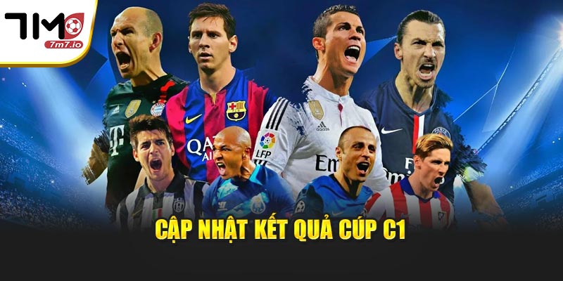 Cập nhật kết quả cúp C1