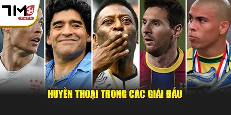 Huyền thoại trong các giải đấu