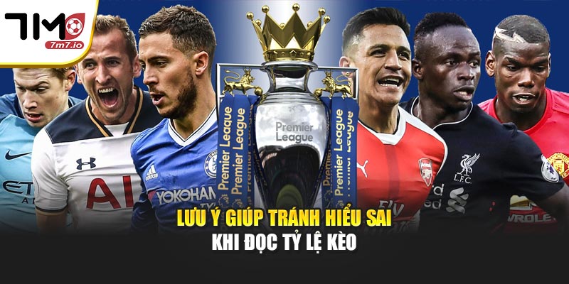 Lưu ý giúp tránh hiểu sai khi đọc tỷ lệ kèo