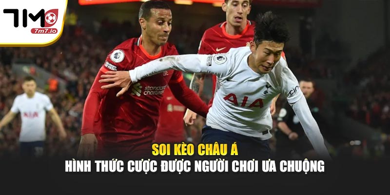 Soi kèo châu Á – Hình thức cược được người chơi ưa chuộng