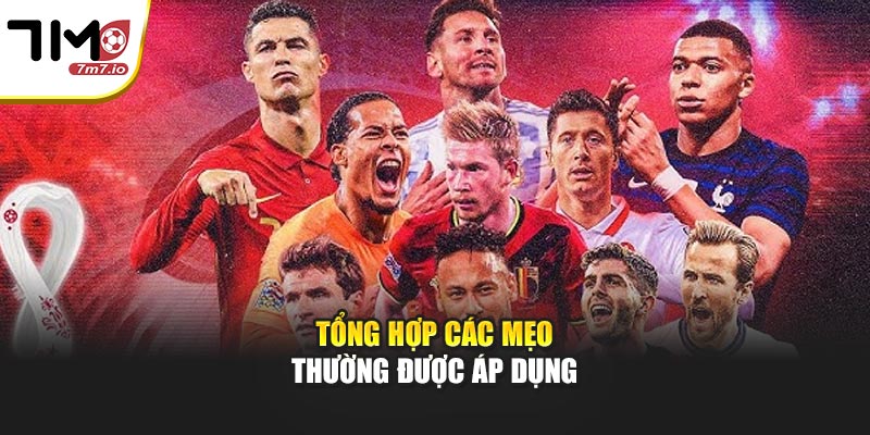 Tổng hợp các mẹo thường được áp dụng